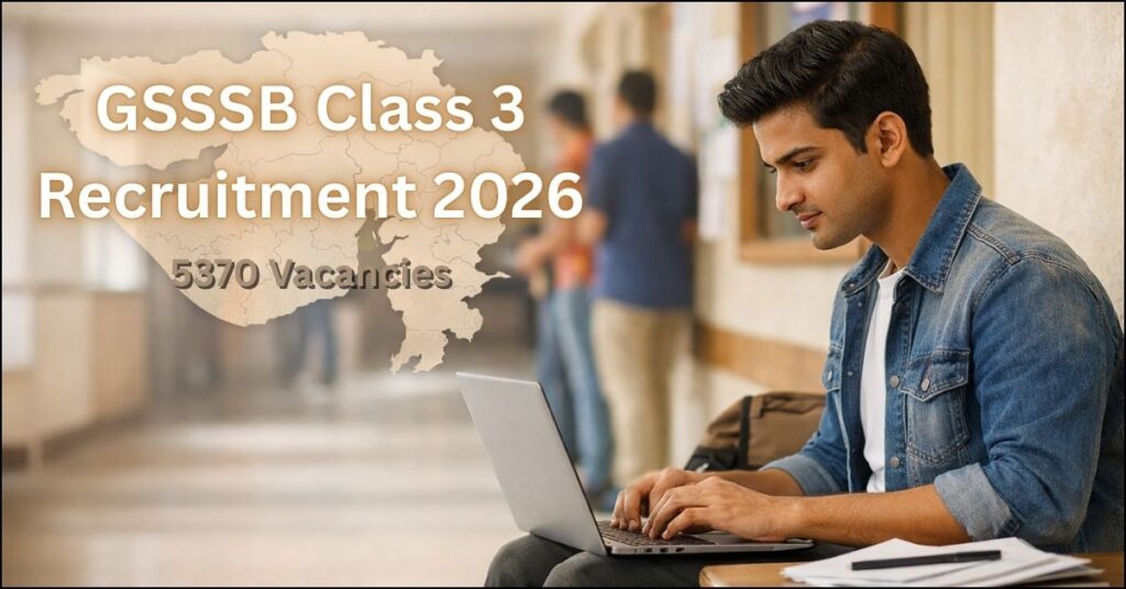 GSSSB Class 3 Recruitment 2026 Official Notification for 5370 Vacancies - Gujarat CCE Clerk Jobs.