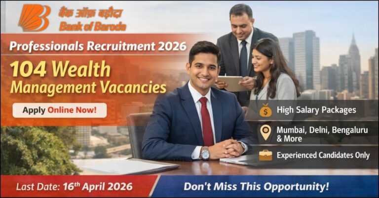 BoB Professionals Recruitment 2026notification for 104 Wealth Management Vacancies