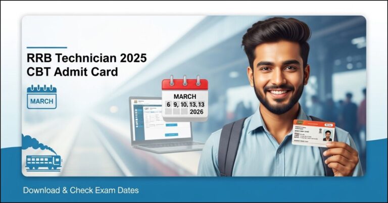 RRB Technician 2025 CBT Admit Card Release and Exam Dates March 2026